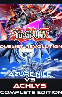 Yu-Gi-Oh! Duelist Revolution - Azure Nile vs Achlys (Complete Edition)