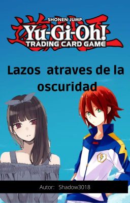 Yu-gi-oh Lazos a Través de La Oscuridad