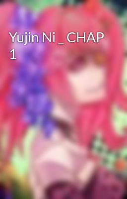 Yujin Ni _ CHAP 1