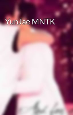 YunJae MNTK