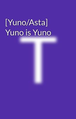 [Yuno/Asta] Yuno is Yuno