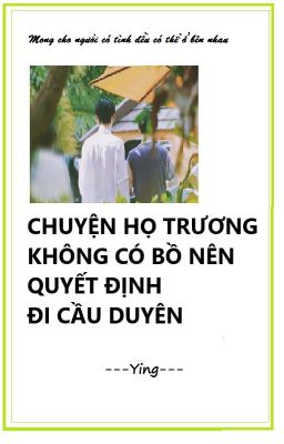 [YZL] [Nguyên Châu Luật] Chuyện họ Trương không có bồ quyết định đi cầu duyên.