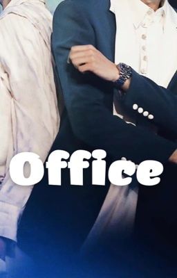 YZL | Office 🔞 (fic trans)