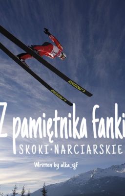 Z pamiętnika fanki// skoki narciarskie