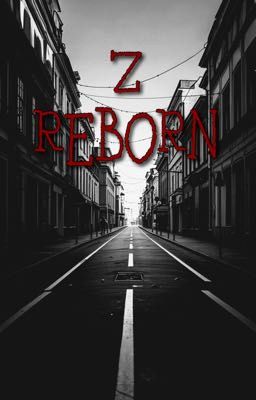 Z Reborn - Hồi Quy Giả Ngày Tận Thế