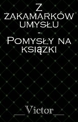 Z zakamarków umysłu - Pomysły na książki