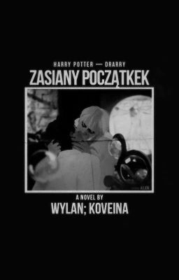 zasiany początek | drarry [zawieszone]