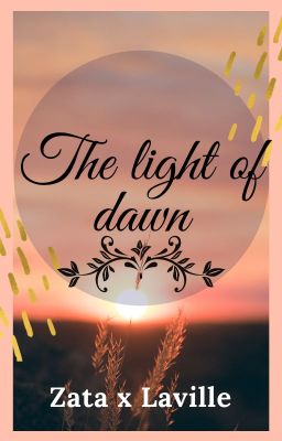 [Zata x Laville] The light of dawn