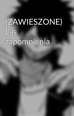 (ZAWIESZONE) Las zapomnienia