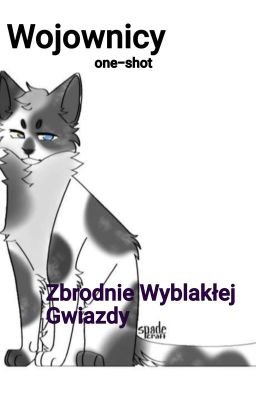 Zbrodnie Wyblakłej Gwiazdy      OneShot Zakończona 