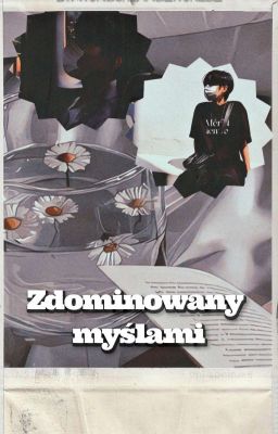 [Zdominowany myślami]