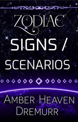 Zodiac Signs/Zodiac Scenarios