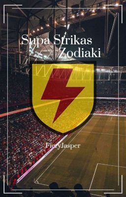 Zodiaki ~ Supa Strikas