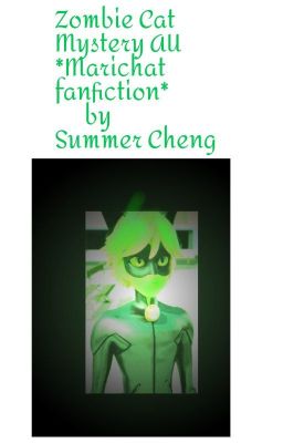 Zombie  Cat  Mystery  AU  *Marichat fanfiction* by Summer Cheng