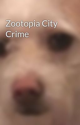 Zootopia City Crime