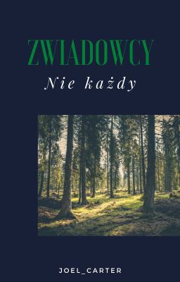 Zwiadowcy - Nie każdy