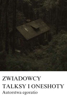 Zwiadowcy - talksy i oneshoty