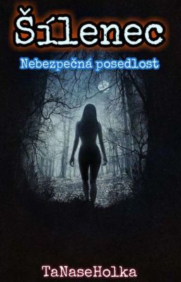 Šílenec : Nebezpečná posedlost