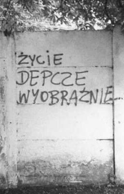 Życie Depcze Wyobraźnie