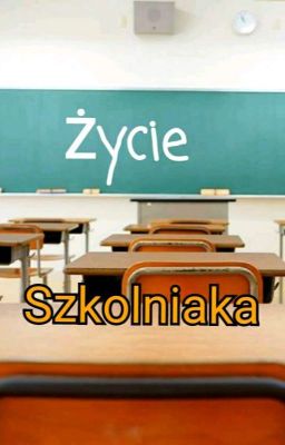 Życie szkolniaka. 