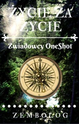 Życie za życie | Zwiadowcy OneShot