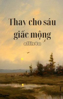 ℍ𝕪𝕦𝕟𝕝𝕚𝕩 ★ Thay cho sáu giấc mộng