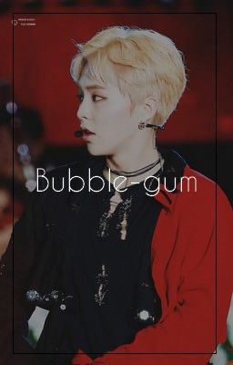 [엑소] Xiumin ↠ Bubble-gum |Wattys2017|