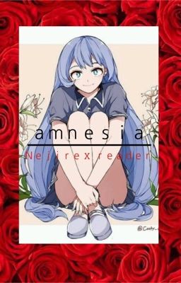 «ａｍｎｅｓｉａ»「nejire x reader」