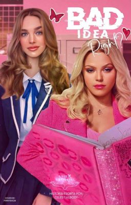 𝐁𝐀𝐃 𝐈𝐃𝐄𝐀, 𝐑𝐈𝐆𝐇𝐓?... © || Regina George (Próximamente).