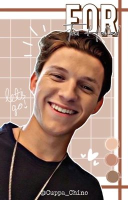 𝐅𝐎𝐑 | Tom Holland