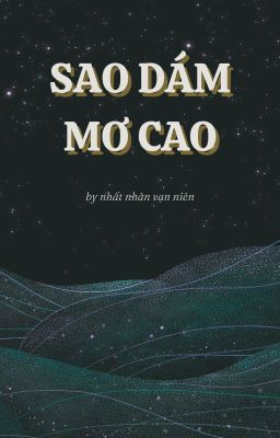 𝐏𝐄𝐑𝐍𝐔𝐓 ༯ Sao Dám Mơ Cao