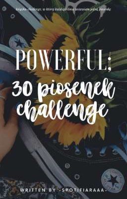 𝐏𝐎𝐖𝐄𝐑𝐅𝐔𝐋; 30 piosenek challenge ✔