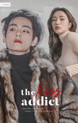 『𝐒𝐔』the kiss addict | kth