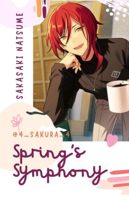 𝐒𝐩𝐫𝐢𝐧𝐠'𝐬 𝐒𝐲𝐦𝐩𝐡𝐨𝐧𝐲 || Sakasaki Natsume