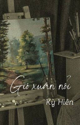 [𝑇𝑅𝐴𝑁𝑆 | Kỳ Hiên] Gió xuân nổi