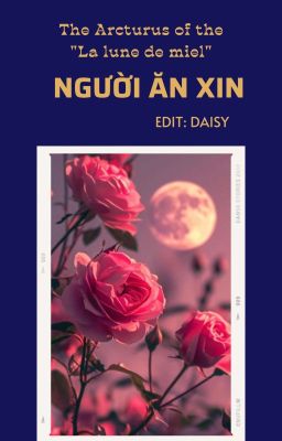 𝑾𝒂𝒙𝒊𝒏𝒈 𝑪𝒓𝒆𝒔𝒆𝒏𝒕 ☾ 16:00 | NGƯỜI ĂN XIN