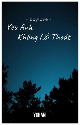 𝗕𝗟 • Yêu Anh Không Lối Thoát