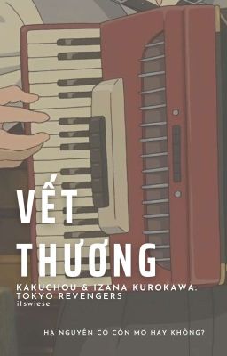 「 ✦ 𝗞𝗮𝗸𝘂𝗜𝘇𝗮 ✦ 」- Vết Thương.