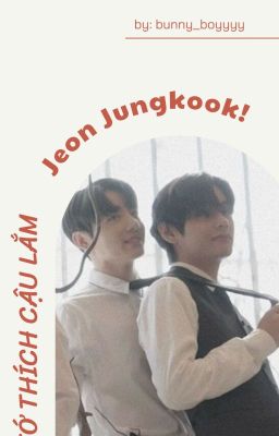 𝙠𝙤𝙤𝙠𝙫 | Tớ Thích Cậu Lắm, Jeon Jungkook!