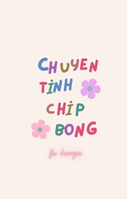 𝚑𝚒𝚎𝚞𝚐𝚊𝚟 | chuyện tình chíp bông